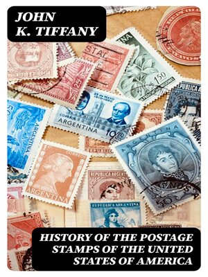 cover image of History of the Postage Stamps of the United States of America